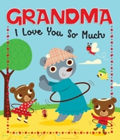 Grandma I Love You So Much 1642690759 Book Cover