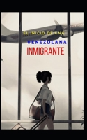 El inicio de una venezolana inmigrante B0CS61R2P4 Book Cover