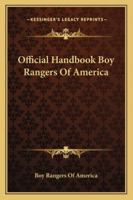 Official Handbook Boy Rangers Of America 1163187941 Book Cover