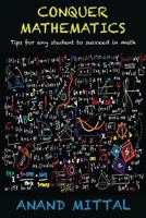 Conquer Mathematics: Tips for Any Student to Succeed in Math 1597554340 Book Cover