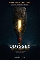 The Odyssey for the Modern Mind: Why We Still Need Odysseus After 3,000 Years (Classics for the Modern Mind) B0H9SKG942 Book Cover