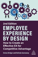 Employee Experience by Design: How to Create an Effective EX for Competitive Advantage 139861436X Book Cover