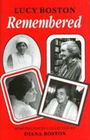 Lucy Boston Remembered: Reminiscences Collected by Diana Boston 0952323303 Book Cover