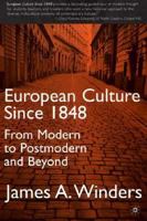 European Culture Since 1848: From Modern to Postmodern and Beyond 0312228732 Book Cover