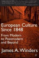 European Culture Since 1848: From Modern to Postmodern and Beyond 0312214162 Book Cover