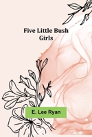 Five Little Bush Girls 9356017921 Book Cover