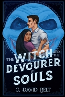 The Witch and the Devourer of Souls 1947578480 Book Cover