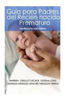 Guia para Padres del Recien Nacido Prematuro 1974561917 Book Cover