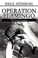 Operation Flamingo: The Cairo Connection 1462672388 Book Cover