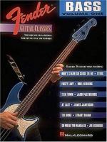 Fender Guitar Classics - Bass, Volume 1 0793531691 Book Cover
