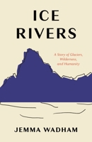 Ice Rivers 0691241813 Book Cover