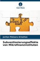 Subventionierungseffekte von Mikrofinanzinstituten 6209258824 Book Cover