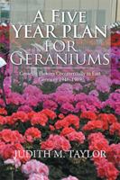 A Five Year Plan for Geraniums: Growing Flowers Commercially in East Germany 1946–1989 1984576178 Book Cover