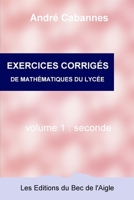 Exercices corrigés de mathématiques de seconde (Mathématiques du lycée) (French Edition) 2958738582 Book Cover