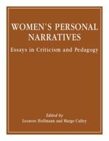 Women's Personal Narratives: Essays in Criticism and Pedagogy 0873523431 Book Cover