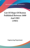 List Of Maps Of Boston Published Between 1600 And 1903 1165425440 Book Cover