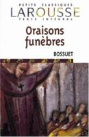 Oraisons Funebres (Petits Classiques Larousse Texte Integral) B007RCCAUM Book Cover
