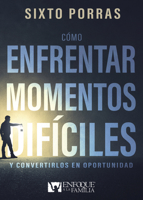 C?mo Enfrentar Momentos Dif?ciles: Y Convertirlos En Oportunidad B0BN7C8FB1 Book Cover