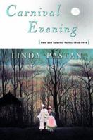 Carnival Evening: New and Selected Poems : 1968-1998 039331927X Book Cover