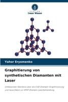 Graphitierung von synthetischen Diamanten mit Laser (German Edition) 6208265592 Book Cover