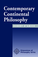 Contemporary Continental Philosophy (Dimensions of Philosophy Series) 0813332222 Book Cover