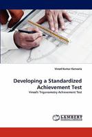 Developing a Standardized Achievement Test: Vinod's Trigonometry Achievement Test 3844322256 Book Cover