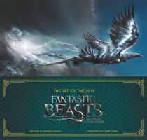The Art of the Film: Fantastic Beasts and Where to Find Them 0062571338 Book Cover