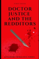 Doctor Justice and the redditors B0C91NC75L Book Cover