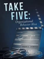 Take Five: Organizational Behavior Alive 1480815268 Book Cover