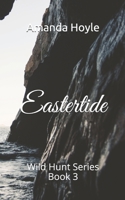 Eastertide: Wild Hunt series book 3 B08CWHS24X Book Cover