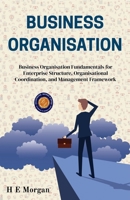 Business Organisation (Illustrated, Refined & Edited) 9372448346 Book Cover