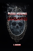 Petites Histoires Sanglantes 1986617610 Book Cover