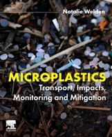 Microplastics: Transport, Impacts, Monitoring and Mitigation 0443133247 Book Cover