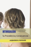Intimidacion: Su Procedencia y Consecuencias B0C12HD8X3 Book Cover