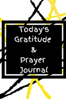 Today's Gratitude & Prayer Journal: Notebook Diary with Daily Devotional Writing, Drawing, Planner Prompts: Activity Journal 1679728636 Book Cover