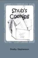 Shub's Cooking 1496063066 Book Cover