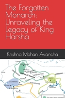 The Forgotten Monarch: Unraveling the Legacy of King Harsha B0C7J2ZXN4 Book Cover