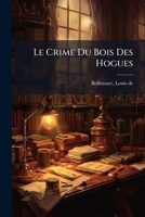 Le Crime Du Bois Des Hogues 1245850784 Book Cover