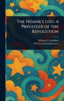 The Noank's Log: A Privateer of the Revolution 1023308657 Book Cover