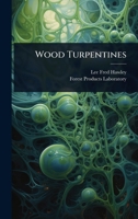 Wood Turpentines 102493828X Book Cover
