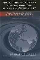 NATO, the European Union, and the Atlantic Community: The Transatlantic Bargain Reconsidered 0742535738 Book Cover