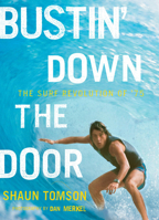 Bustin' Down the Door: The Surf Revolution of '75 0810995689 Book Cover