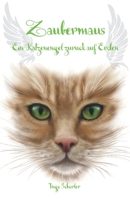 Zaubermaus - Ein Katzenengel zurück auf Erden 3861969831 Book Cover