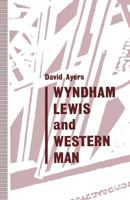 Wyndham Lewis and Western Man 1349220779 Book Cover