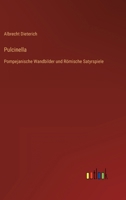 Pulcinella Pompejanische Wandbilder Und R�mische Satyrspiele 1523760575 Book Cover