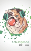 Schulagenda 2021 - 2022: Studentenplaner Bulldogge Hund für die Schule, Universität, oder Ausbildung | Täglich und wöchentlich September 2021 bis Juli ... 1 Tag pro Seite null Book Cover