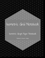 Isometric Grid Notebook: Isometric Graph Paper Notebook 1072994895 Book Cover