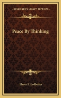 Peace By Thinking 1163147958 Book Cover