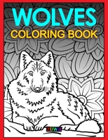 Wolves Coloring Book: Enjoyable Coloring Activity Book for Little Girls and Women Who Love Wolves and Coloring, Perfect for Wolf Lovers, Single Sided Realistic Illustrations B08P2C6H87 Book Cover