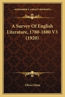 A survey of English literature, 1830-1880 1164552392 Book Cover